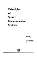 Principles of secure communication systems by Don J. Torrieri