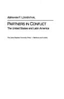 Cover of: Partners in conflict, the United States and Latin America by Abraham F. Lowenthal