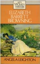 Cover of: Elizabeth Barrett Browning by Angela Leighton