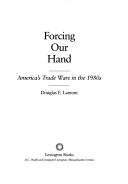 Cover of: Forcing our hand by Douglas F. Lamont