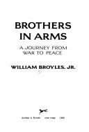 Cover of: Brothers in arms: a journey from war to peace