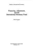 Cover of: Financing, adjustment, and the International Monetary Fund