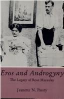 Cover of: Eros and androgyny: the legacy of Rose Macaulay