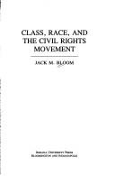 Cover of: Class, race, and the Civil Rights Movement