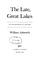 Cover of: The late, Great Lakes