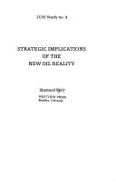 Cover of: Strategic implications of the new oil reality