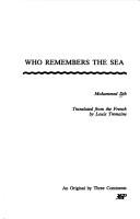 Cover of: Who remembers the sea by Mohammed Dib
