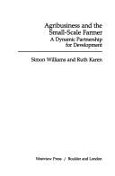 Cover of: Agribusiness and the small-scale farmer by Williams, Simon