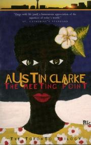 Cover of: The Meeting Point by Austin Clarke