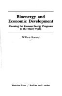 Cover of: Bioenergy and economic development: planning for biomass energy programs in the Third World