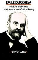 Cover of: Emile Durkheim, his life and work by Steven Lukes