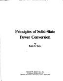 Cover of: Principles of solid-state power conversion