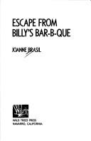 Escape from Billy's Bar-b-que by JoAnne Brasil