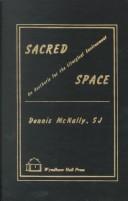 Cover of: Sacred space: an aesthetic for the liturgical environment