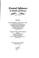 Cover of: Parental influences: in health and disease