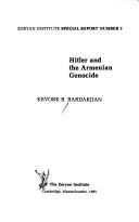 Hitler and the Armenian genocide by Kevork B. Bardakjian