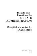 Cover of: Projects and procedures for serials administration