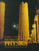 Cover of: The ideas of physics by Douglas C. Giancoli