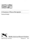 Cover of: A grammar of Mayan hieroglyphs