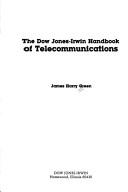 Cover of: The Dow Jones-Irwin handbook of telecommunications by James H. Green