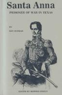 Cover of: Santa Anna: prisoner of war in Texas