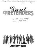Cover of: Great pretenders: a history of female and male impersonation in the performing arts
