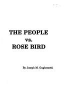 Cover of: The people vs. Rose Bird