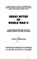 Cover of: Great myths of World War II: a shattering revelation that will change the way you view the world