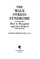 Cover of: The male stress syndrome: how to recognize and live with it