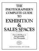 The Photographer's complete guide to exhibition & sales spaces by n/a