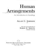 Cover of: Human arrangements: an introduction to sociology