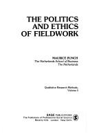 Cover of: The politics and ethics of fieldwork