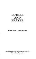 Cover of: Luther and prayer