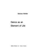 Dance as an element of life by Barbara Mettler