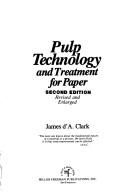 Cover of: Pulp technology and treatment for paper by James d'A Clark
