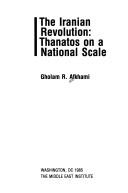 Cover of: The Iranian revolution: thanatos on a national scale