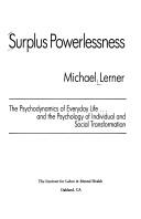 Cover of: Surplus powerlessness: the psychodynamics of everyday life-- and the psychology of individual and social transformation