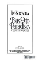 Cover of: Bus 9 to paradise by Leo F. Buscaglia