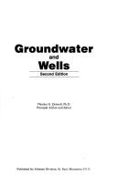 Groundwater and wells by Fletcher G. Driscoll