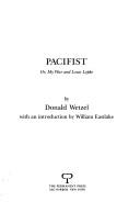 Cover of: Pacifist, or, My war and Louis Lepke by Donald Wetzel