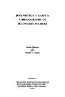 Cover of: Jose Ortega y Gasset: a bibliography of secondary sources