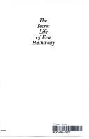 Cover of: The secret life of Eva Hathaway by Janice Weber