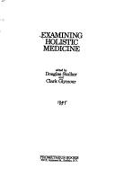 Examining holistic medicine by Douglas Frank Stalker, Clark N. Glymour