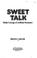 Cover of: Sweet talk