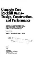 Cover of: Concrete Face Rockfill Dams Design, Construction, and Performance: Proceedings of a Symposium