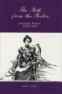 Cover of: The path from the parlor: Louisiana women, 1879-1920