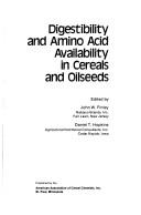 Cover of: Digestibility and amino acid availability in cereals and oilseeds by edited by John W. Finley, Daniel T. Hopkins.