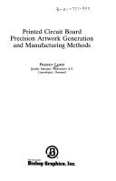 Cover of: Printed circuit board precision artwork generation and manufacturing methods