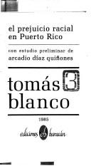 Cover of: El prejuicio racial en Puerto Rico by Tomás Blanco