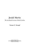 Cover of: Josiah Martin: the last royal governor of North Carolina